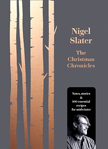 Book The Christmas Chronicles: Notes, stories & 100 essential recipes for midwinter free