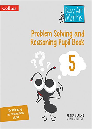 Book Problem Solving and Reasoning Pupil Book 5 (Busy Ant Maths) free