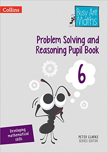 Book Problem Solving and Reasoning Pupil Book 6 (Busy Ant Maths) free