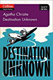 Book Destination Unknown: B2 (Collins Agatha Christie ELT Readers) free
