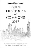 Book The Times Guide to the House of Commons 2017: The Definitive Record of Britain's Historic 2017 General Election free