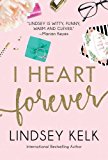 Book I Heart Forever: The brilliantly funny feel-good romantic comedy (I Heart Series) (Book 7) free