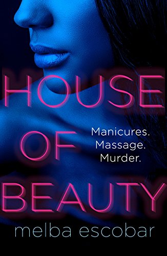 Book House of Beauty: The Colombian Crime Sensation and Bestseller free