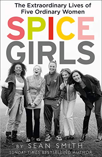 Book Spice Girls: The Extraordinary Lives of Five Ordinary Women free
