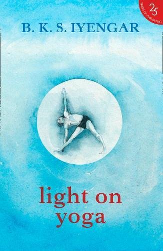 Book Light on Yoga [Paperback] [Jan 01, 2017] B.K.S Iyengar free