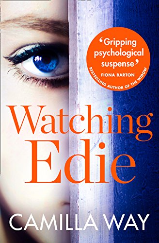 Book Watching Edie: The most unsettling psychological thriller you’ll read this year free
