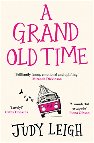 Book A Grand Old Time: The hilarious and feel good novel: The laugh-out-loud and feel-good romantic comedy with a difference free