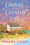 Book Confetti at the Cornish Café: A gorgeously heartwarming story (The Cornish Café Series) (Book 3) free