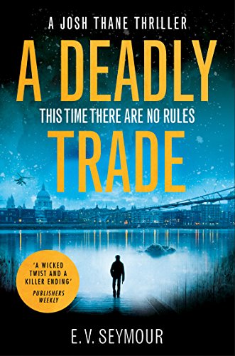 Book A Deadly Trade: A gripping espionage thriller (Josh Thane Thriller, Book 1) free