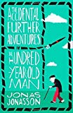 Book The Accidental Further Adventures of the Hundred-Year-Old Man [Paperback] Jonas Jonasson free