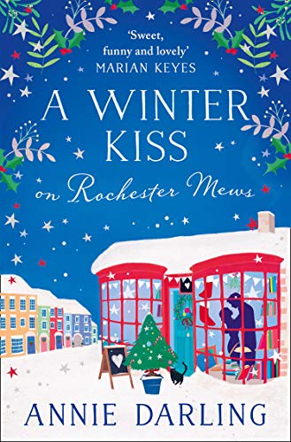 Book A Winter Kiss on Rochester Mews: The perfect cosy Christmas romance! (Lonely Hearts Bookshop Book 4) free