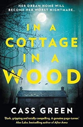Book In a Cottage In a Wood: The Gripping New Psychological Thriller from the Bestselling Author of the Woman Next Door free