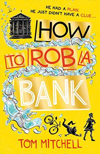 Book How To Rob A Bank free