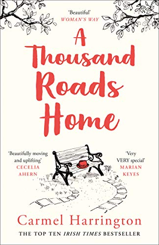 Book A Thousand Roads Home: The most gripping, heartwrenching page-turner of the year! (Uplifting and Gripping Novel from the Irish Times Bestseller) free