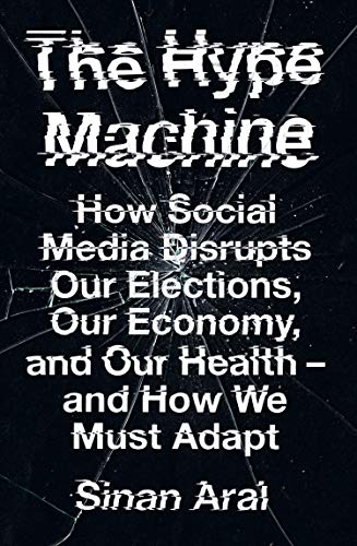 Book The Hype Machine: The Madness of Crowds in the New Social Age free