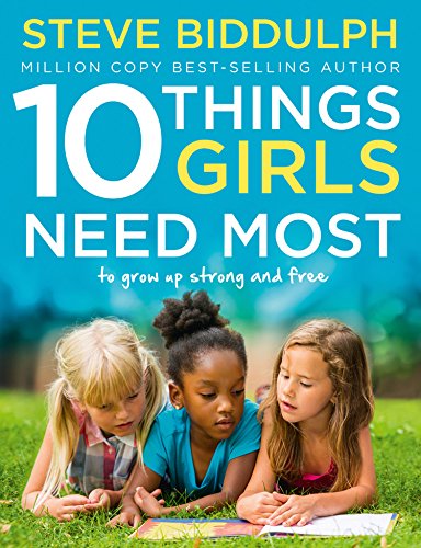 Book 10 Things Girls Need Most: To grow up strong and free free