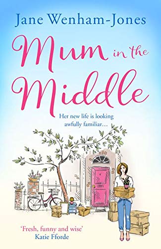 Book Mum in the Middle: Feel good, funny and unforgettable free