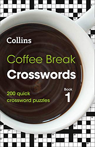 Book Coffee Break Crosswords: Book 1: 200 Quick Crossword Puzzles free