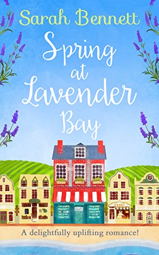 Book Spring at Lavender Bay: the bestselling and delightfully uplifting holiday romance! (Lavender Bay, Book 1) free