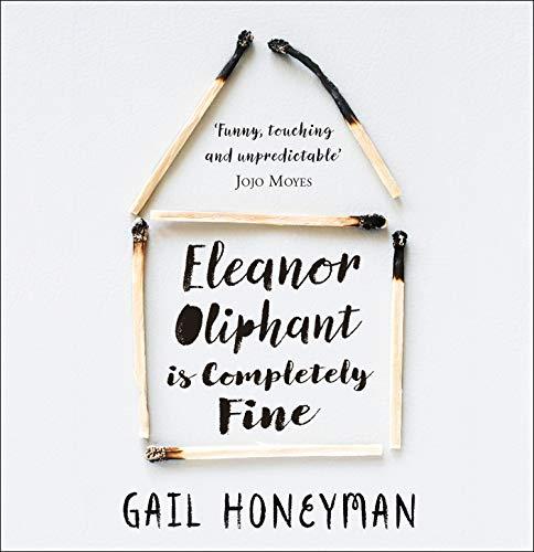 Book Eleanor Oliphant is Completely Fine: Debut Sunday Times Bestseller and Costa First Novel Book Award Winner 2017 free
