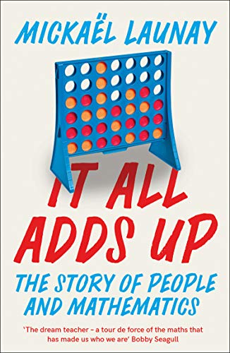 Book It All Adds Up: The Story of People and Mathematics free