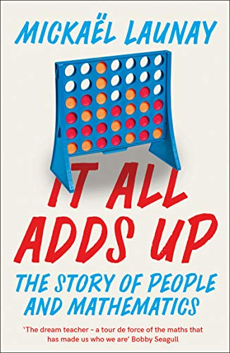 Book It All Adds Up: The Story of People and Mathematics free