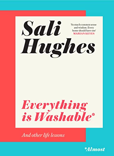 Book Everything is Washable and Other Life Lessons: 2022’s New How-To Guide that will Help You Navigate Modern Life with Advice on Beauty, Money, Family and So Much More free