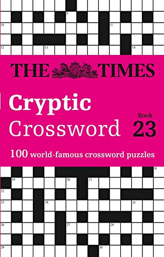 Book The Times Cryptic Crossword: Book 23: 100 World-Famous Crossword Puzzles free