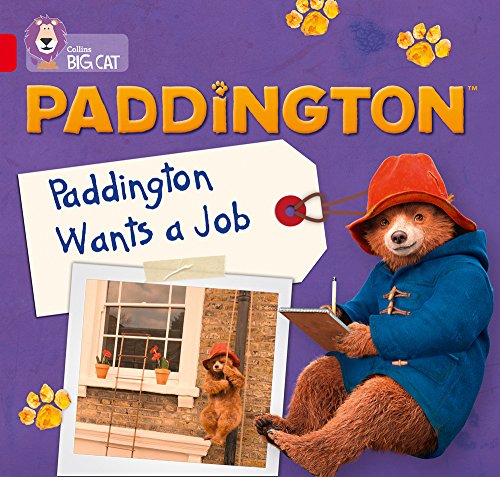 Book Paddington: Paddington Wants a Job: Band 2A/Red A (Collins Big Cat Paddington) free