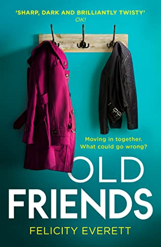 Book Old Friends: The most captivating domestic drama of 2022 from the author of The Move and The People at Number 9 free