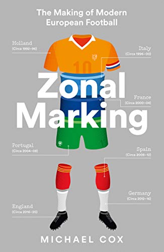 Book Zonal Marking: The Making of Modern European Football free