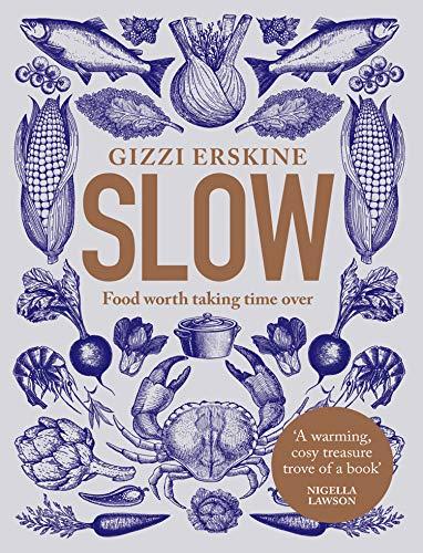 Book Slow: Food Worth Taking Time Over free