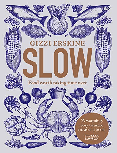 Book Slow: Food Worth Taking Time Over free