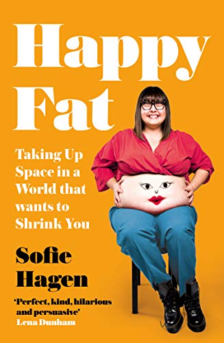 Book Happy Fat: Taking Up Space in a World That Wants to Shrink You free