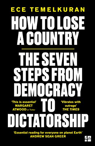 Book How to Lose a Country: The 7 Steps from Democracy to Dictatorship free