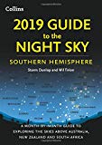 Book 2019 Guide To The Night Sky Southern Hemisphere: A Month-by-month Guide To Exploring The Skies Above Australia, New Zealand And South Africa free