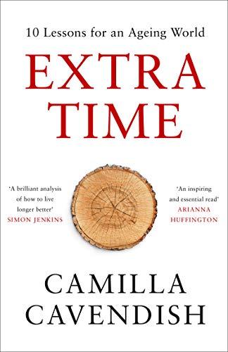 Book Extra Time: 10 Lessons for an Ageing World free
