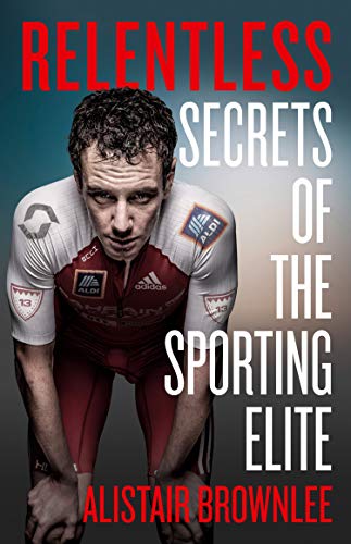 Book Relentless: Secrets of the Sporting Elite free