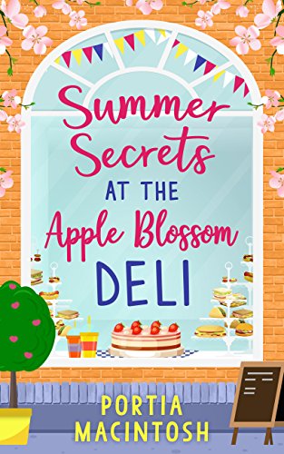 Book Summer Secrets at the Apple Blossom Deli: A laugh out loud feel good romance perfect for summer free