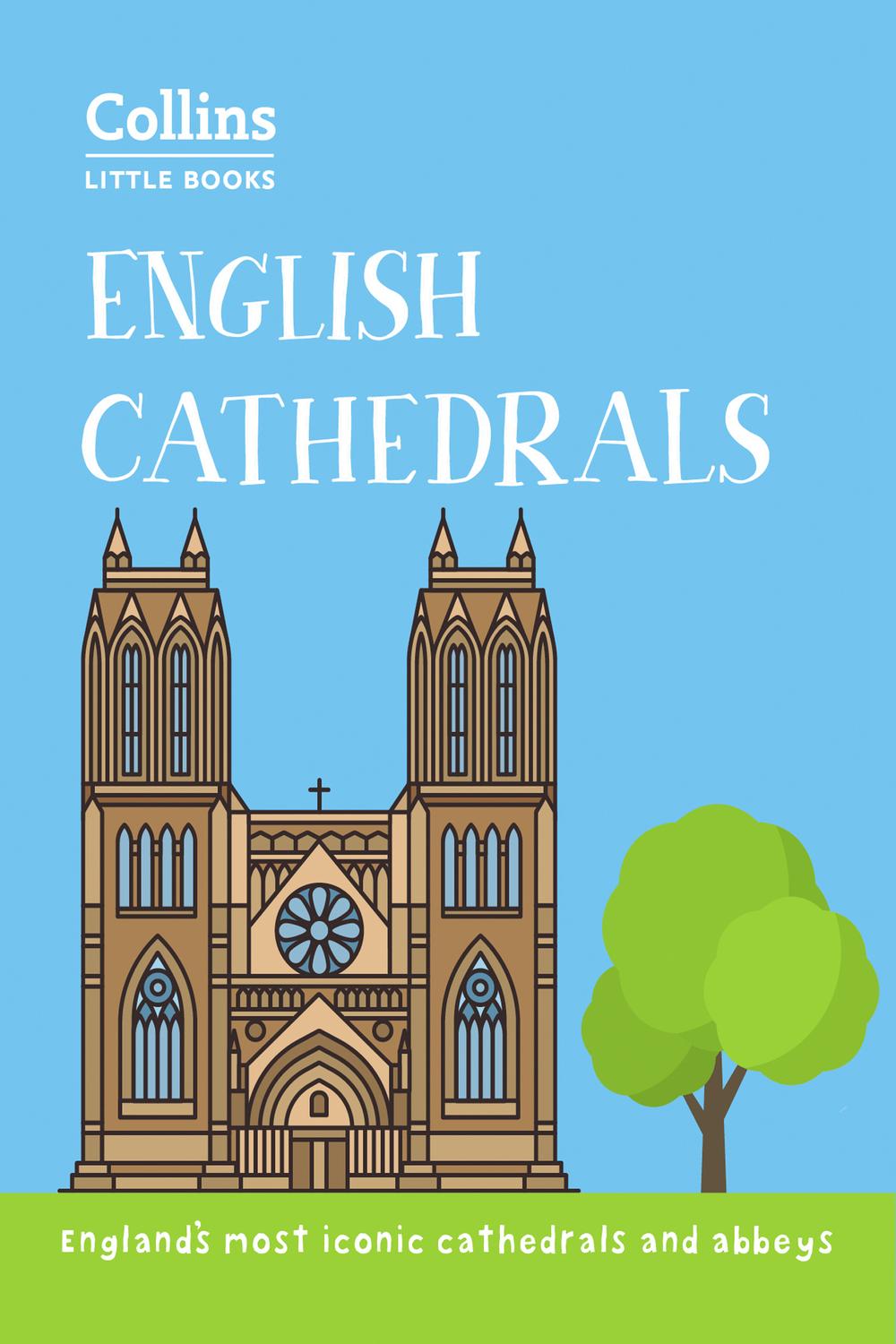 Book English Cathedrals: England’s magnificent cathedrals and abbeys (Collins Little Books) free