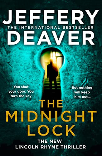 Book The Midnight Lock: A riveting new Lincoln Rhyme thriller from the Sunday Times bestselling author of The Goodbye Man free