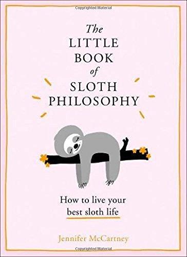 Book The Little Book of Sloth Philosophy [Hardcover] JENNIFER MCCARTNEY free