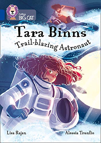 Book Tara Binns: Star-Seeking Astronaut: Band 16/Sapphire (Collins Big Cat Tara Binns) free