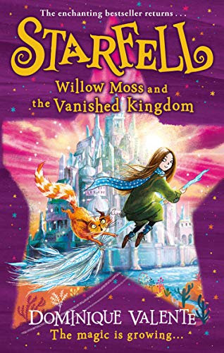 Book Starfell: Willow Moss and the Vanished Kingdom: next in the magical bestselling children’s book series: Book 3 free