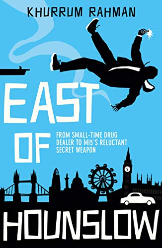Book East of Hounslow: A funny and gripping spy thriller with a hilarious new hero (Jay Qasim) (Book 1) free