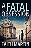 Book A Fatal Obsession: A gripping crime thriller for fans of Ann Cleeves and Elly Griffiths (Ryder and Loveday) (Book 1) free
