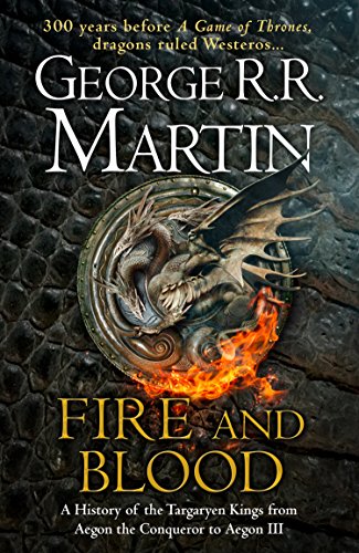 Book FIRE AND BLOOD : A History of the Targaryen Kings from Aegon the Conqueror Aegon III free