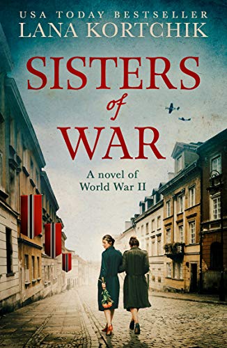 Book Sisters of War: A gripping and emotional World War Two historical novel and USA Today bestseller free