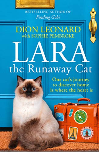 Book Lara The Runaway Cat: How One Cat Travelled the World to Discover Home is Where the Heart is free