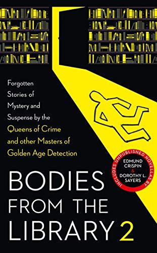 Book Bodies from the Library 2: Forgotten Stories of Mystery and Suspense by the Queens of Crime and other Masters of Golden Age Detection free